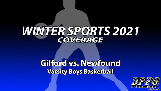 BOYS BASKETBALL: Gilford vs. Newfound (1/28/2021)